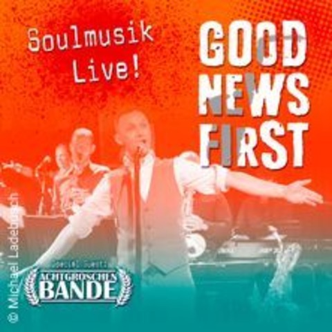 Good News First - Achtgroschenbande - Braunschweig - 06.09.2024 19:00