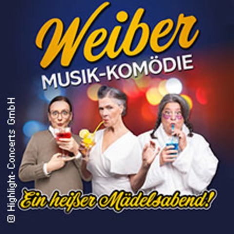 Weiber - Ein heier Mdelsabend! - Musikkomdie von Martina Flgge - LEIPZIG - 08.01.2025 20:00