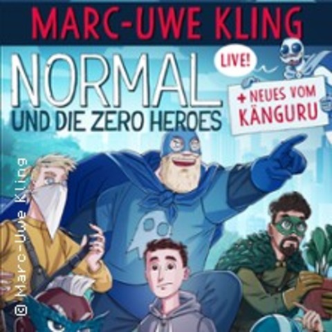 Marc-Uwe Kling - NORMAL UND DIE ZERO HEROES + NEUES VOM KNGURU - Leipzig - 25.11.2024 20:00