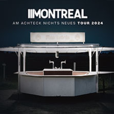 Montreal - Am Achteck nichts Neues Tour 2024 - OSNABRCK - 23.11.2024 20:00