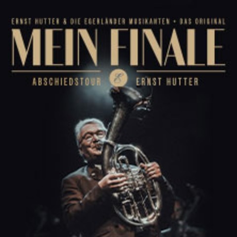 Ernst Hutter & Die Egerlnder Musikanten - Das Original - Mein Finale - CHEMNITZ - 09.01.2025 20:00