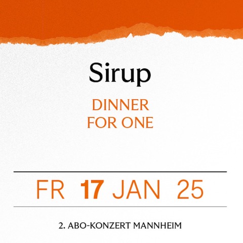 2. Abo-Konzert in Mannheim - SIRUP - Mannheim - 17.01.2025 19:30