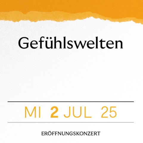 Erffnungskonzert GEFHLSWELTEN - Speyer - 02.07.2025 19:30