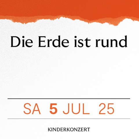 Kinderkonzert - Die Erde ist rund - Speyer - 05.07.2025 15:00