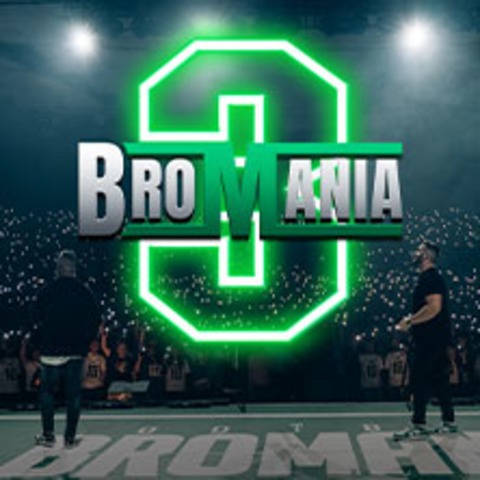 Bromania 3 - MNCHEN - 09.11.2024 20:00