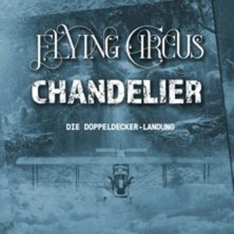 Flying Circus & Chandelier - NEUSS - 09.11.2024 20:00