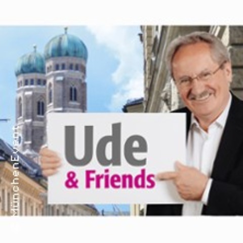 Ude & Friends - Mnchen - 16.02.2025 15:30