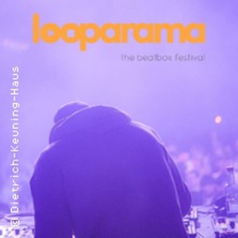 Looparama - Beatbox-Festival - DORTMUND - 04.10.2024 17:00