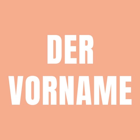 Der Vorname - Neuwied - 24.11.2024 19:30