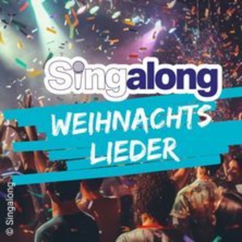 SingAlong - Das groe Mitsing-Event | Weihnachtslieder - KLN - 17.12.2024 20:00