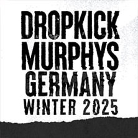 Dropkick Murphys - Mnchen - 11.02.2025 19:00