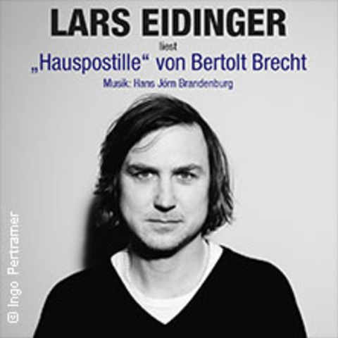 Lars Eidinger spricht, spielt und singt - Bertolt Brecht: Hauspostille - KLN - 04.03.2025 20:00