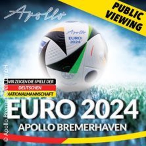 EM Public Viewing 2024 | Deutschland - Viertelfinale - BREMERHAVEN - 05.07.2024 17:00