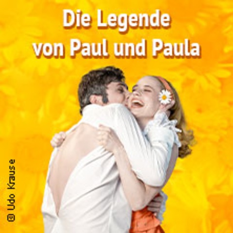 Die Legende von Paul und Paula - SCHWEDT/ODER - 29.03.2025 19:30