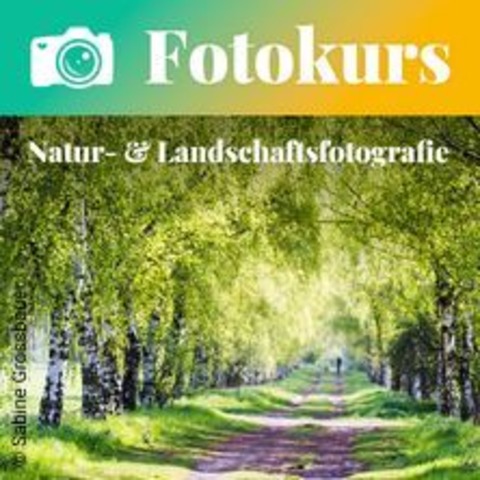 Fotokurs: Natur- & Landschaftsfotografie - BERLIN - 03.10.2024 15:30