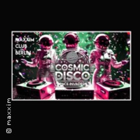 Cosmic Disco - Space Invaders - BERLIN - 25.10.2024 22:30