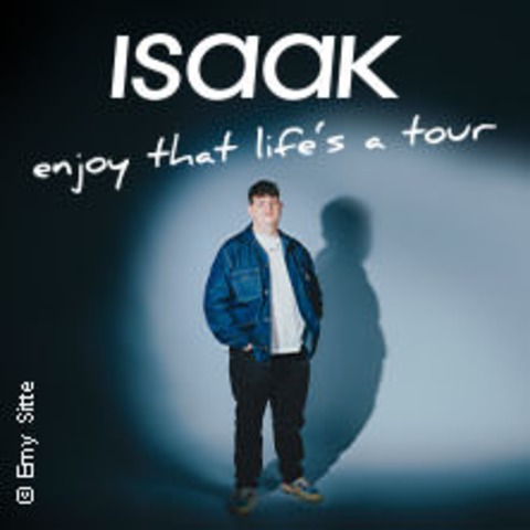 ISAAK - enjoy that life's a tour - NRNBERG - 02.12.2024 20:00