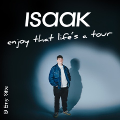 ISAAK - enjoy that life's a tour - BERLIN - 06.12.2024 20:00