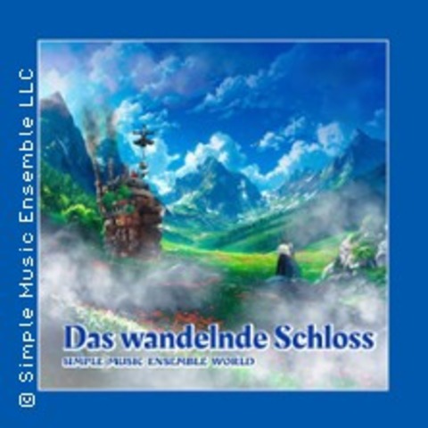 Das wandelnde Schloss - Simple Music Ensemble World - Wuppertal - 07.11.2024 20:00