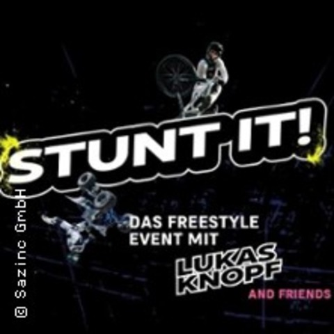 Stunt it! Das Freestyle - Event - mit Lukas Knopf & Friends - Chemnitz - 23.11.2024 20:00