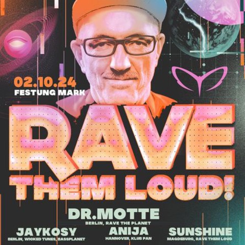 Rave Them Loud! mit Dr. Motte - Magdeburg - 02.10.2024 22:00