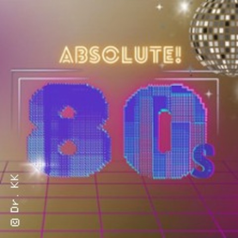 Absolute! 80s! - Die groe 80er Jahre Show! - BREGENZ - 04.01.2025 19:00