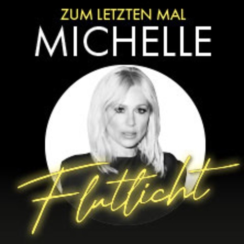 MICHELLE - Zum letzten Mal - Flutlicht - Die Tournee 2026 - HAMBURG - 31.01.2026 20:00