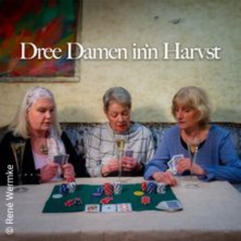 Dree Damen in'n Harvst - NORDERSTEDT - 29.09.2024 18:00