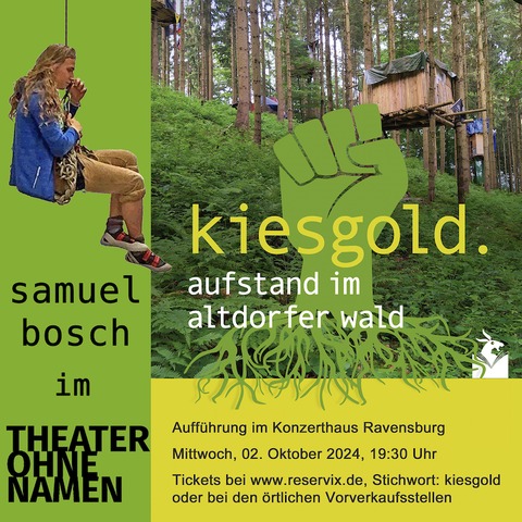 Kiesgold - Aufstand im Altdorfer Wald - Ravensburg - 02.10.2024 19:30