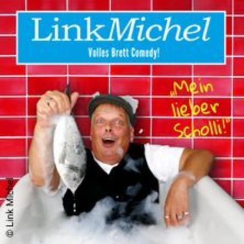 Link Michel - Mein lieber Scholli! - Stuttgart - 05.04.2025 20:00