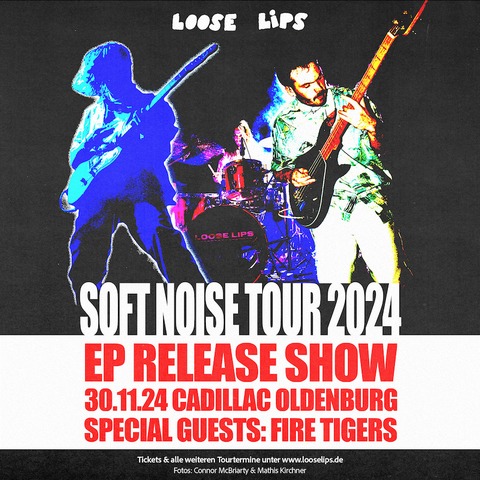 Loose Lips - EP Release Show mit Special Guest Fire Tigers - Oldenburg - 30.11.2024 20:30