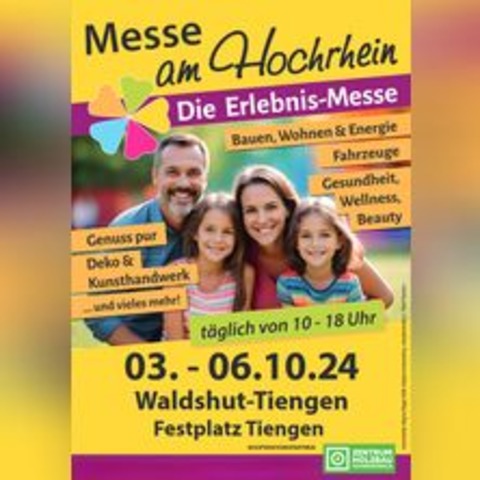 Messe am Hochrhein - Die Erlebniss-Messe in Waldshut-Tiengen - Waldshut-Tiengen - 03.10.2024 10:00