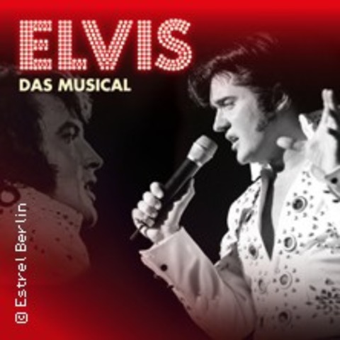 ELVIS - Das Musical - BERLIN - 18.10.2024 20:00