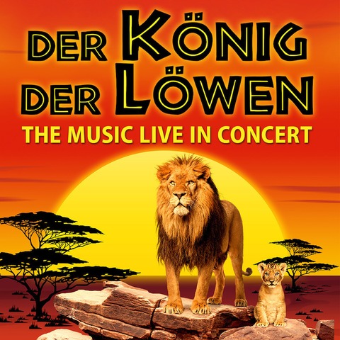 Der Knig der Lwen - The Music Live in Concert - Solisten, Chor und Orchester - Mannheim - 19.02.2025 20:00