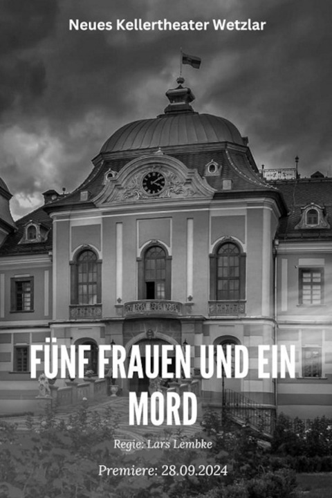 5 Frauen und ein Mord - Wetzlar - 05.10.2024 20:00