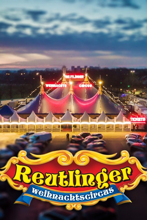 Reutlinger Weihnachstcircus 2024 - Reutlinger Weihnachtscircus - Reutlingen - 01.01.2025 15:00