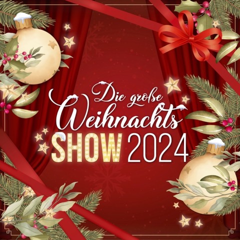 Die groe Weihnachtsshow 2024 - Hamburg - 17.11.2024 14:00