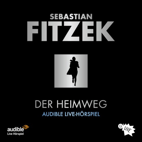 audible Live-Hrspiel &#8222;Der Heimweg&#8220; - nach Sebastian Fitzek - Wiesbaden - 26.03.2025 20:00