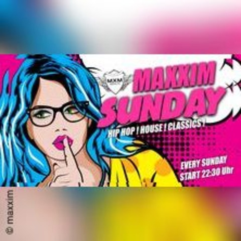 Maxxim Sunday Sessions - BERLIN - 20.10.2024 22:30