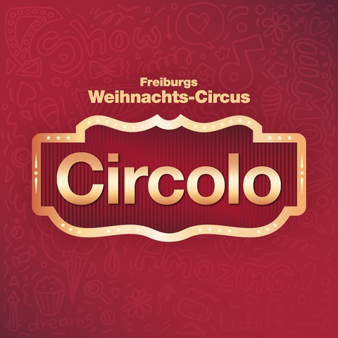 Circolo 2024 - Freiburgs Weihnachts-Circus - Freiburg - 27.12.2024 19:00