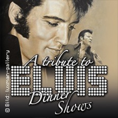 A Tribute to Elvis Dinner Show - Karlsruhe - 14.03.2025 19:00