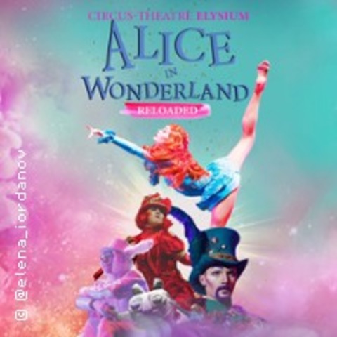 Alice in Wonderland: Theatrical Circus Show - Show fr die ganze Familie! - Nrnberg - 18.03.2025 19:00