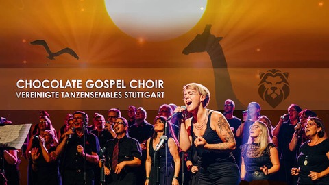 Chocolate Gospel Choir und das Vereinigten Tanzensembles Stuttgart - &#8222;Der Knig kehrt zurck & Best of Gospel&#8220; - Schwbisch Gmnd - 07.12.2024 19:30