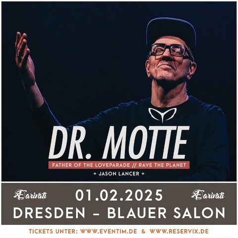 Dr. Motte - special guest: Jason Lancer - DRESDEN - 01.02.2025 22:00