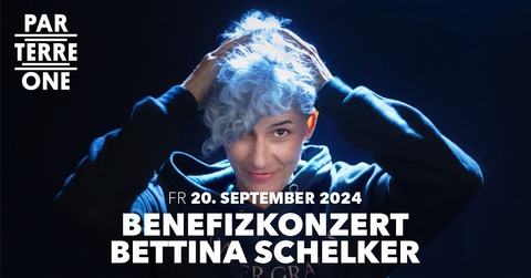 Bettina Schelker und Friends - Basel - 20.09.2024 19:30