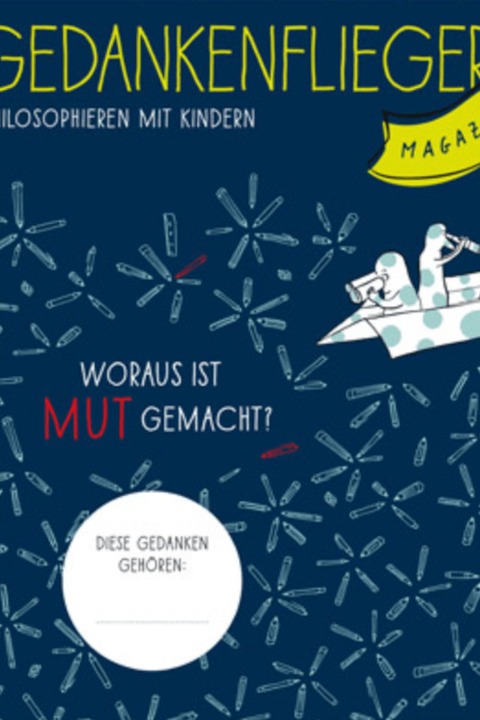 Gedankenflieger - Philosophieren mit Kindern - Mit Antje Ehmann und Ina Schmidt - Frankfurt am Main - 09.10.2024 09:00