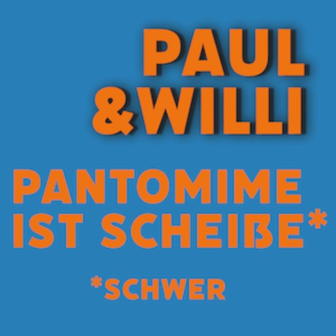 Paul und Willi - Geruschpantomime - Altenmedingen - 26.10.2024 19:30