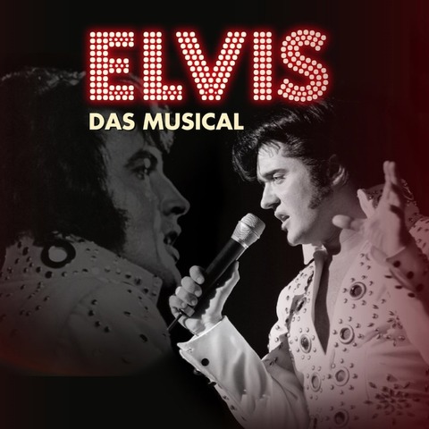 ELVIS - Das Musical - BERLIN - 20.10.2024 17:00