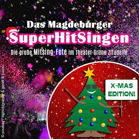 Das Magdeburger SuperHitSingen - Xmas-Edition - Die groe Mitsing-Fete (Stehkonzert) - Magdeburg - 18.12.2024 19:30