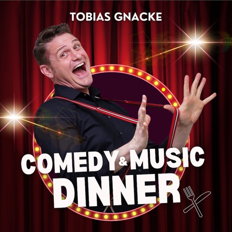 Tobias Gnacke - Comedy Music Dinner - Baden-Baden - 07.02.2025 18:30